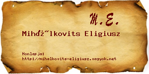 Mihálkovits Eligiusz névjegykártya